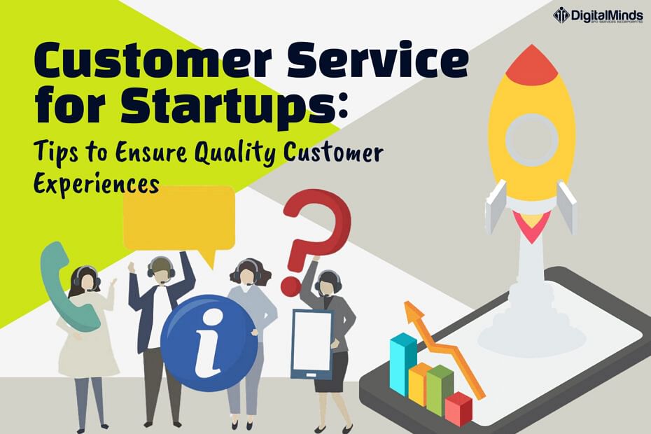 Customer service for startups tips to ensure quality customer experiences.