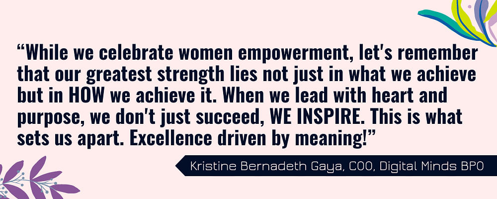 Quote about women's empowerment and inspiration by Kristine Bernadeth Gaya, COO of Digital Minds BPO, with floral and digital-themed decorations.